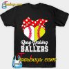 Busy Raising Ballers Softball Baseball T-Shirt-SL