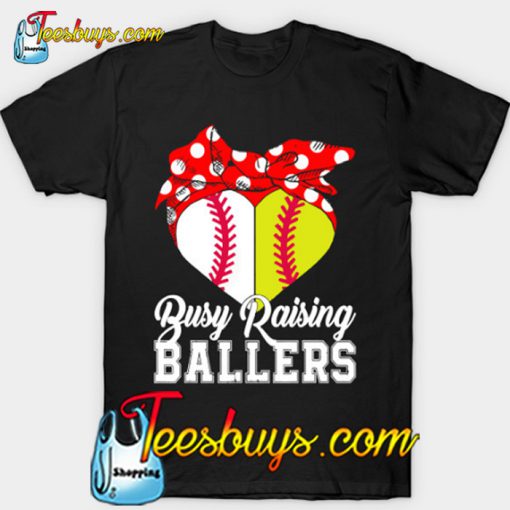 Busy Raising Ballers Softball Baseball T-Shirt-SL