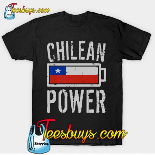 Chile Flag Chilean Power Battery Proud T-Shirt-SL