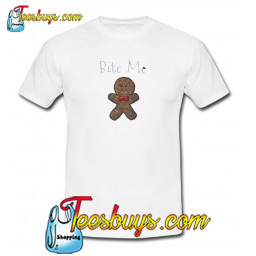 Christmas Bite Me Gingerbread Man T-Shirt SN