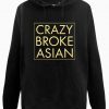 Crazy Broke Asian Hoodie SN