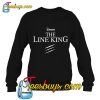 Drugs The Line King SWEATSHIRT NT