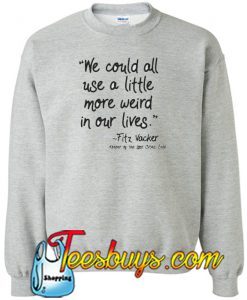 Fan-favorite Fitz Quote sweatshirt SN