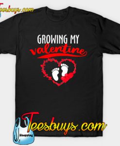 Growing My Valentine Funny Valentines Day Gift T-Shirt-SL