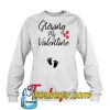 Growing My Valentine sweatshirt-SL