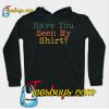 Have you Seen Hoodie-SL