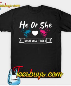 He Or She What Will It Bee Gender Reveal TShirt-SL