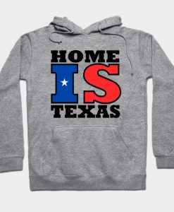 Home Is Texas Hoodie-SL