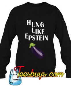 Hung Like Epstein Eggplant sweatshirt-SL