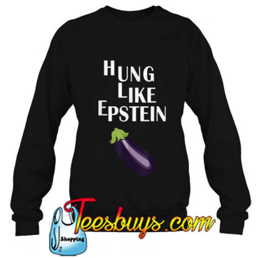 Hung Like Epstein Eggplant sweatshirt-SL