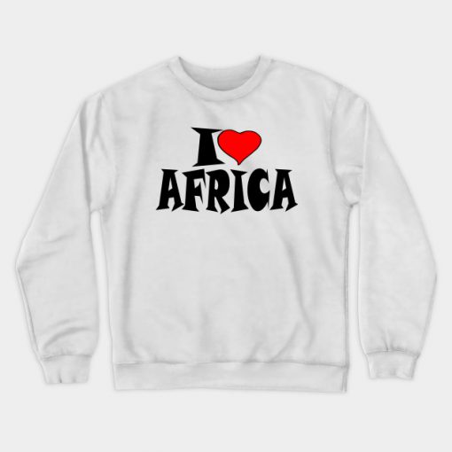 I Love Africa Sweatshirt-SL