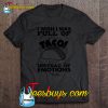 I Wish I Was Full of Tacos Instead of Emotions T-SHIRT NT