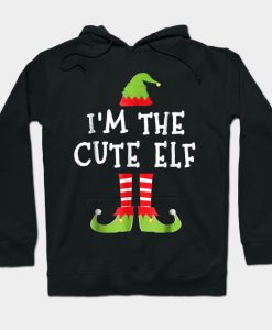 I m The Cute Elf Matching Family Elf Christmas Hoodie-SL