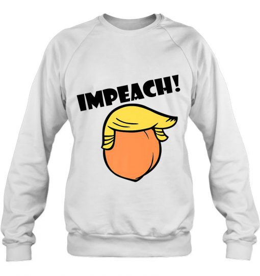Impeach Trump Impeachment sweatshirt-SL