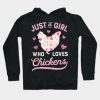 Just A Girl Who Loves Chickens Chicken Hoodie-SL