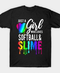 Just A Girl Who Loves Softball and Slime T-Shirt-SL