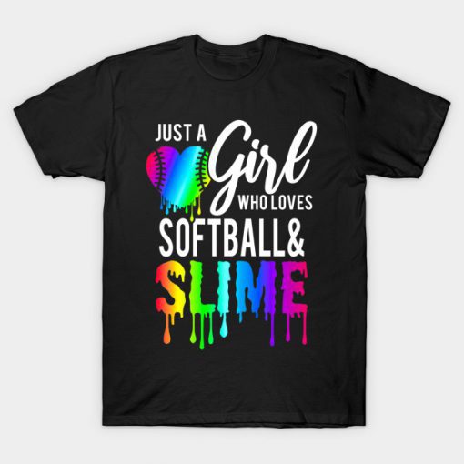 Just A Girl Who Loves Softball and Slime T-Shirt-SL