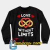 Love Without Limits Sweatshirt-SL