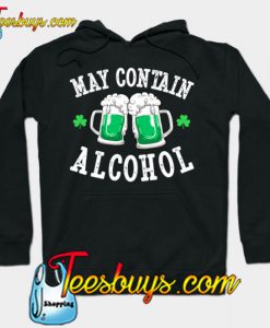May Contain Alcohol St Patricks Day Men Beer Hoodie NT