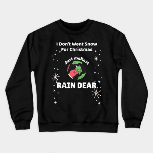 No Snow For Christmas Reindeer Funny Sweatshirt-SL