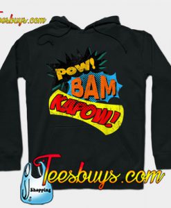 Pow Bam Kapow Hoodie-SL