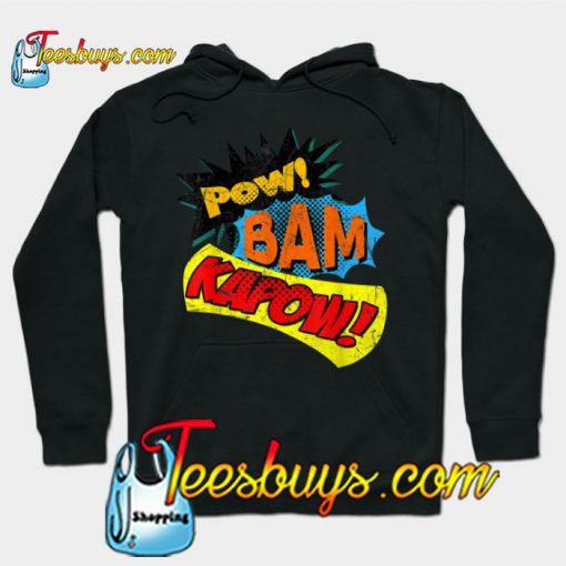 Pow Bam Kapow Hoodie-SL