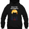 Read The Transcript Trump hoodie-SL