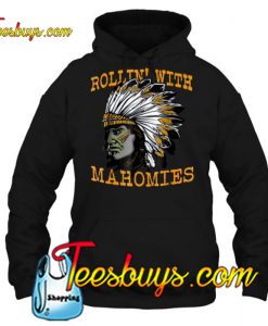 Rollin’ With Mahomies Patrick indian hoodie-SL