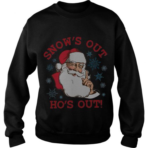 Santa Claus Snow’s Out He’s Out Christmas Sweatshirt-SL