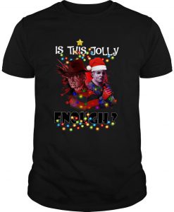 Santa Freddy Krueger And Michael Myers Is This Jolly Enough Christmas T Shirt-SL