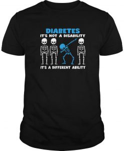 Skeleton Diabetes It’s Not A Disability It’s A Different Ability T Shirt -SL