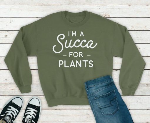 Succulents Funny Sweatshirt SN