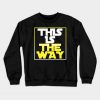 This is the way Sweatshirt-SL