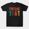 Vintage 1961 Birthday Gift Idea T-Shirt-SL