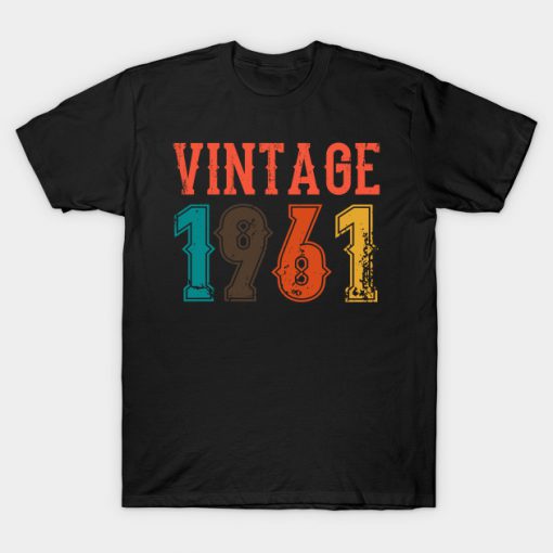 Vintage 1961 Birthday Gift Idea T-Shirt-SL