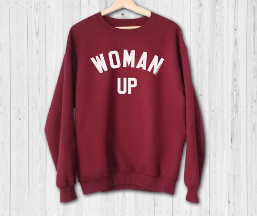 Woman Up Sweatshirt SN