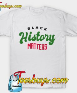 black history matters T-Shirt-SL