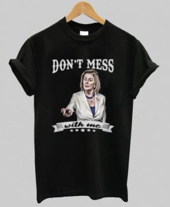 don’t mess with me t shirt-SL