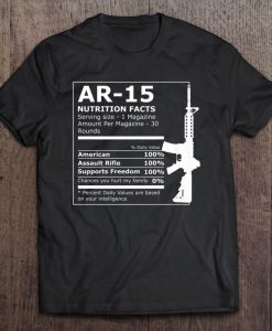 Ar-15 Nutrition Facts T-SHIRT NT