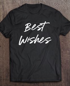 Best Wishes T-SHIRT NT