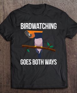 Birdwatching Goes Both Ways T-SHIRT NT