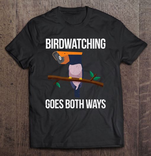 Birdwatching Goes Both Ways T-SHIRT NT