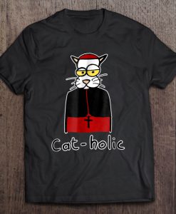 Cat-Holic Funny Cat T-SHIRT NT