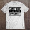 Craft Beer Is My Anger Management T-SHIRT NT
