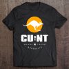 Cu In The Nt Cunt Australia T-SHIRT NT