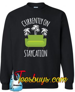 Currently On Staycation T-SHIRT NT