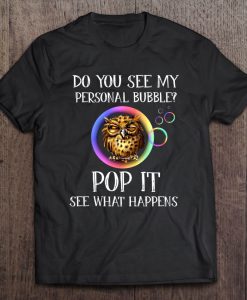 Do You See My Personal Bubble T-SHIRT NT