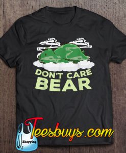 Don’t Care Bear Smoke Weed T-SHIRT NT
