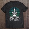 Eff You See Kay Why Oh You Mandala Skeleton Version T-SHIRT NT