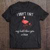 I Didn’t Fart My Butt Blew You A Kiss T-SHIRT NT